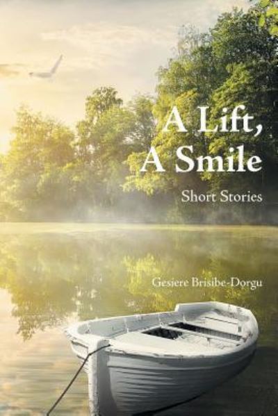 Cover for Gesiere Brisibe-Dorgu · A Lift, a Smile (Paperback Book) (2019)