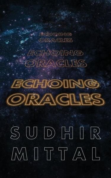 Cover for Sudhir Mittal · Echoing Oracles (Paperback Book) (2013)