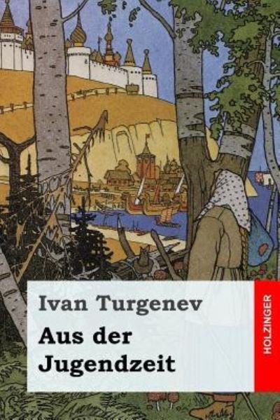 Cover for Ivan Sergeevich Turgenev · Aus der Jugendzeit (Taschenbuch) (2017)