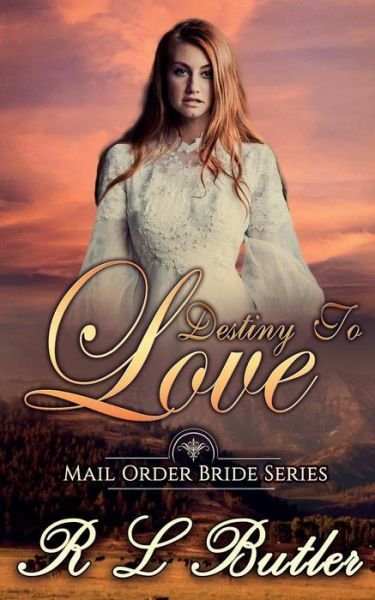 Cover for R L Butler · Destiny to Love (Paperback Book) (2017)