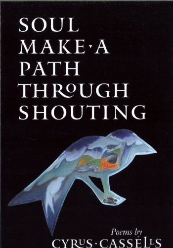 Cover for Cyrus Cassells · Soul Make a Path Through Shouting (Pocketbok) [1st edition] (1994)