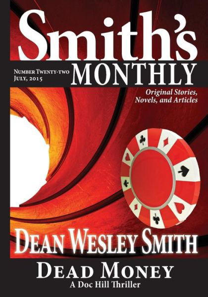 Smith's Monthly #22 - Dean Wesley Smith - Livros - Wmg Publishing - 9781561466658 - 8 de setembro de 2015