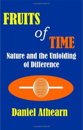 Cover for Daniel R. Athearn · Fruits of Time: Nature and the Unfolding of Difference (Taschenbuch) (2003)