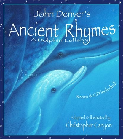 Ancient Rhymes: A Dolphin Lullaby - John Denver - Bøker - Sourcebooks, Inc - 9781584690658 - 1. september 2004