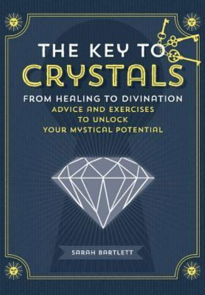 Cover for Sarah Bartlett · The Key to Crystals (Paperback Bog) (2015)