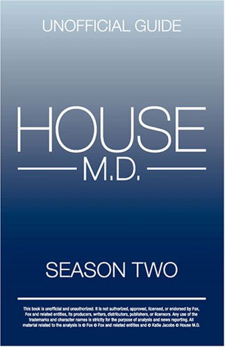 Cover for Kristina Benson · House MD: House MD Season Two Unofficial Guide: The Unofficial Guide to House MD Season 2 (Taschenbuch) (2008)