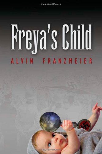 Cover for Alvin Franzmeier · Freya's Child (Paperback Book) (2010)