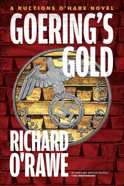 Cover for Richard O'Rawe · Goering's Gold: A Ructions O'Hare Novel (Pocketbok) (2022)