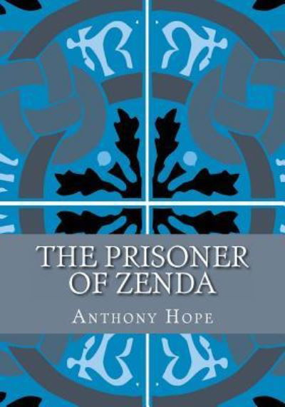 The Prisoner of Zenda - Anthony Hope - Książki - Simon & Brown - 9781613824658 - 12 marca 2013