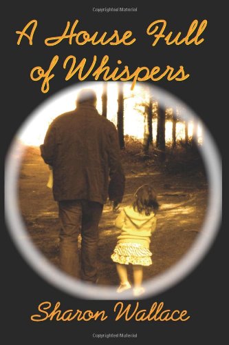 Cover for Sharon Wallace · A House Full of Whispers (The Whispers Trilogy) (Paperback Book) [1st edition] (2011)