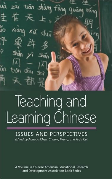 Cover for Jianguo Chen · Teaching and Learning Chinese: Issues and Perspectives (Hc) (Hardcover Book) (2010)