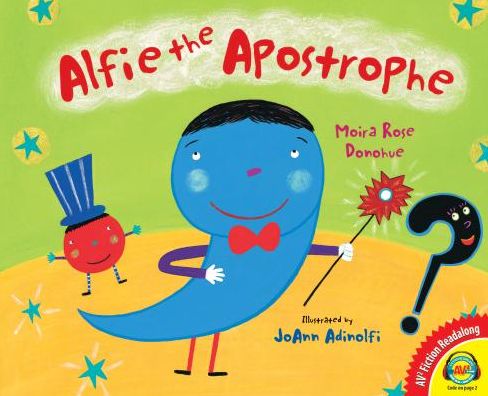 Cover for Moira Rose Donohue · Alfie the Apostrophe (Av2 Fiction Readalong) (Hardcover Book) (2013)