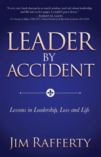 Cover for Jim Rafferty · Leader by Accident: Lessons in Leadership, Loss and Life (Paperback Book) (2021)