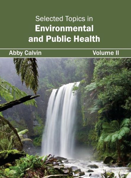 Cover for Abby Calvin · Selected Topics in Environmental and Public Health: Volume II (Hardcover Book) (2015)