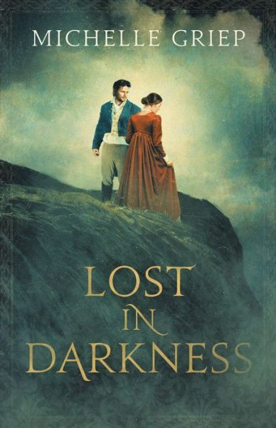 Cover for Michelle Griep · Lost in Darkness (Paperback Book) (2021)