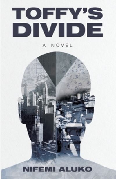 Toffy's Divide - Nifemi Aluko - Livros - New Degree Press - 9781637303658 - 21 de outubro de 2021