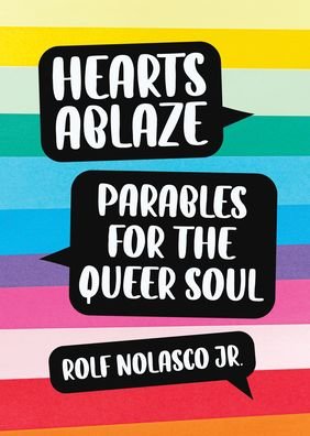 Cover for Nolasco, Dr. Rolf, Jr. · Hearts Ablaze: Parables for the Queer Soul (Paperback Book) (2022)