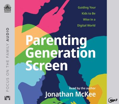 Parenting Generation Screen - Jonathan McKee - Music - Oasis Audio - 9781640918658 - August 31, 2021