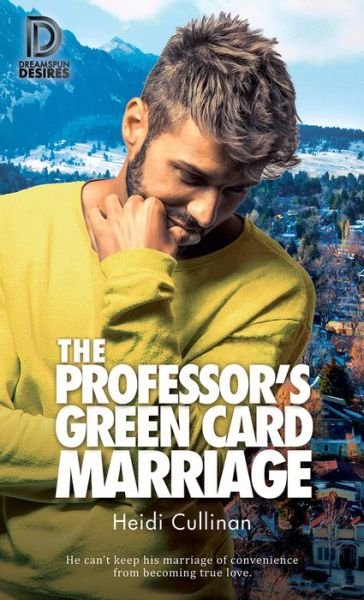 Cover for Heidi Cullinan · The Professor's Green Card Marriage - Dreamspun Desires (Paperback Book) [New edition] (2020)