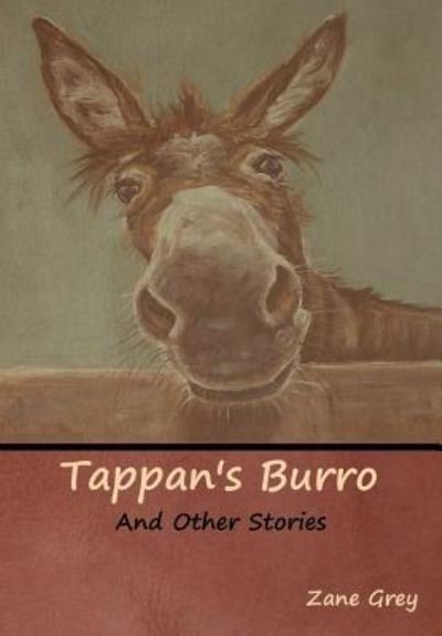 Cover for Zane Grey · Tappan's Burro and Other Stories (Gebundenes Buch) (2019)