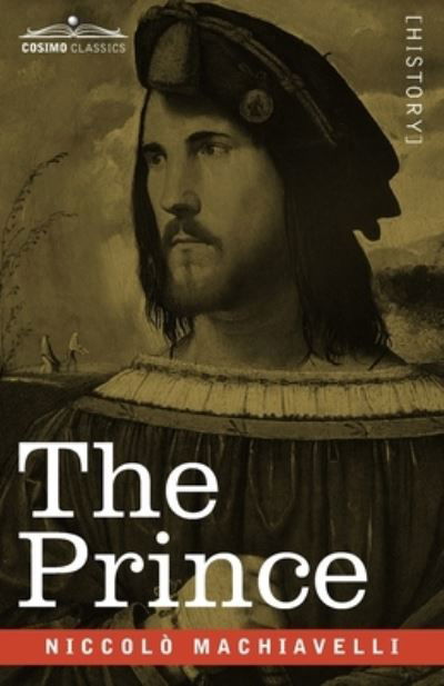 The Prince - Niccolo Machiavelli - Books - Cosimo Classics - 9781646792658 - December 16, 2020