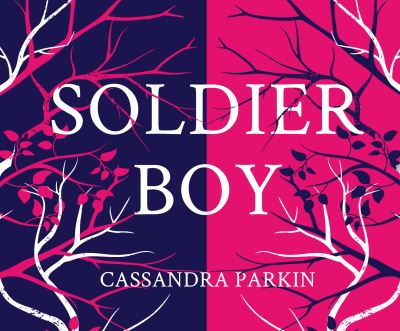 Cover for Cassandra Parkin · Soldier Boy (CD) (2020)