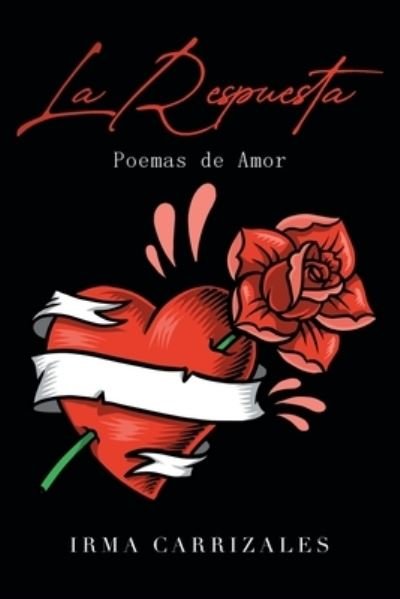 Cover for Irma Carrizales · La Respuesta (Paperback Book) (2021)