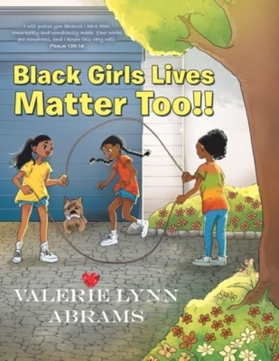 Cover for Valerie Lynn Abrams · Black Girls Lives Matter Too!! (Book) (2022)