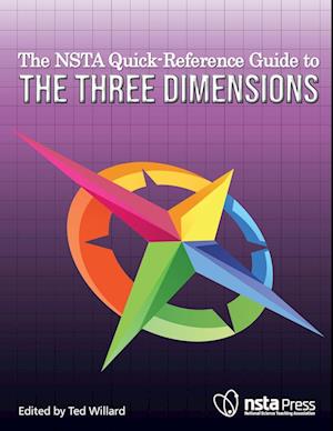 Cover for Ted Willard · NSTA Quick-Reference Guide to the Three Dimensions (Book) (2022)