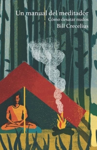 Cover for Bill Crecelius · Un manual del meditador (Paperback Book) (2019)