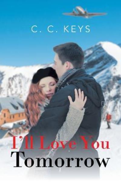 Cover for C C Keys · I'll Love You Tomorrow (Paperback Book) (2016)