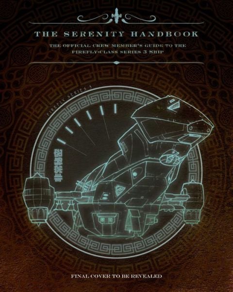 Serenity Handbook - Marc Sumerak - Livres -  - 9781683830658 - 3 juillet 2018