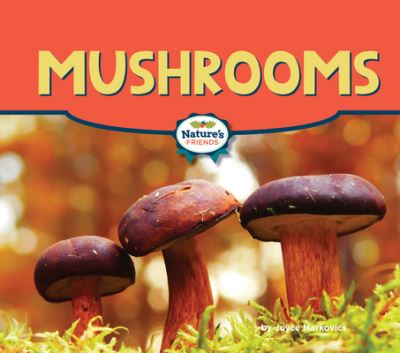 Cover for Joyce Markovics · Mushrooms (Hardcover Book) (2023)