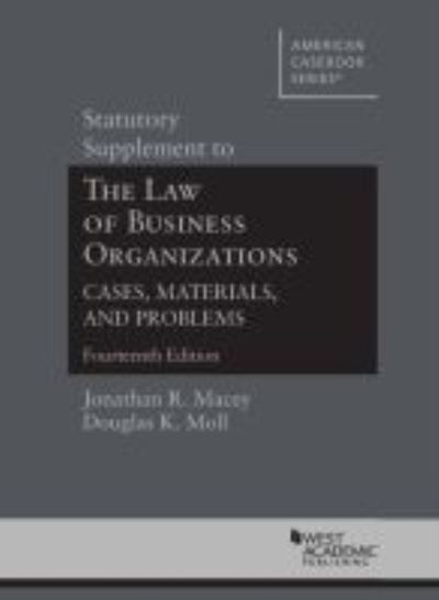 Cover for Jonathan R. Macey · Statutory Supplement to The Law of Business Organizations, Cases, Materials, and Problems - American Casebook Series (Paperback Book) [14 Revised edition] (2020)