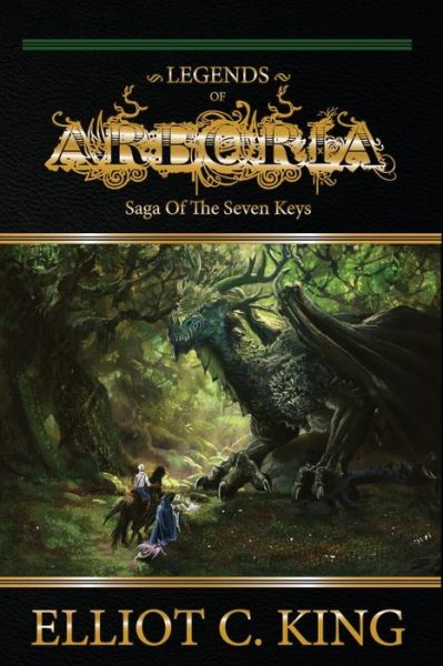 Legends of Arboria - Elliot C King - Books - Independently Published - 9781705994658 - November 10, 2019