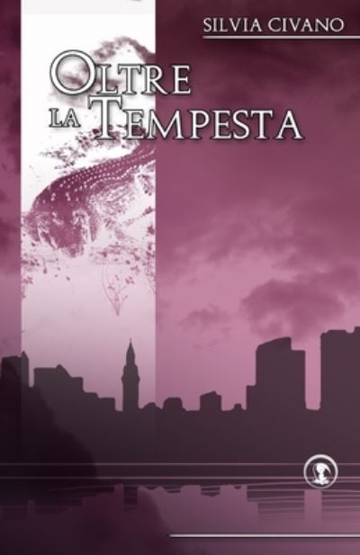 Cover for Silvia Civano · Oltre la Tempesta (Book) (2019)