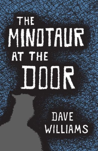 Cover for Dave Williams · The Minotaur at the Door (Paperback Book) (2019)