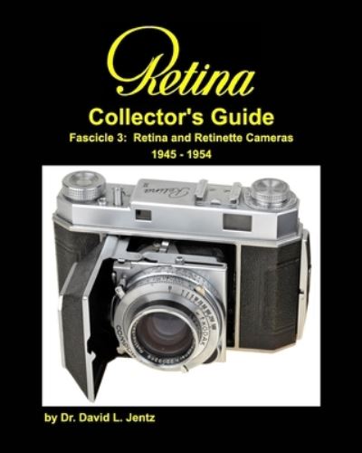 Cover for Dr David L Jentz · Retina Collector's Guide Fascicle 3: Retina and Retinette Cameras 1945 - 1954 (Paperback Book) (2020)