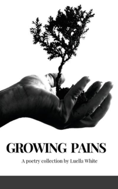 Cover for Luella White · Growing Pains (Hardcover bog) (2020)