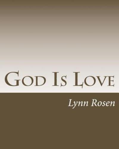 Cover for Lynn Rosen · God Is Love (Taschenbuch) (2018)