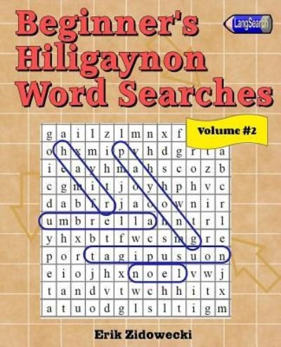 Cover for Erik Zidowecki · Beginner's Hiligaynon Word Searches - Volume 2 (Taschenbuch) (2018)
