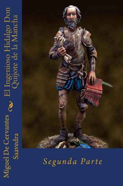 Cover for Miguel De Cervantes Saavedra · El Ingenioso Hidalgo Don Quijote de la Mancha (Paperback Bog) (2018)