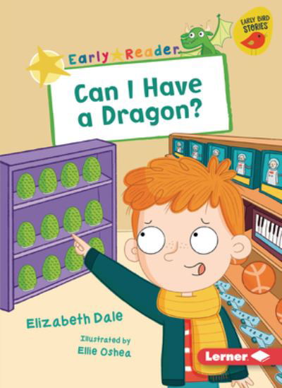 Can I Have a Dragon? - Elizabeth Dale - Książki - Lerner Publications ? - 9781728438658 - 1 sierpnia 2021