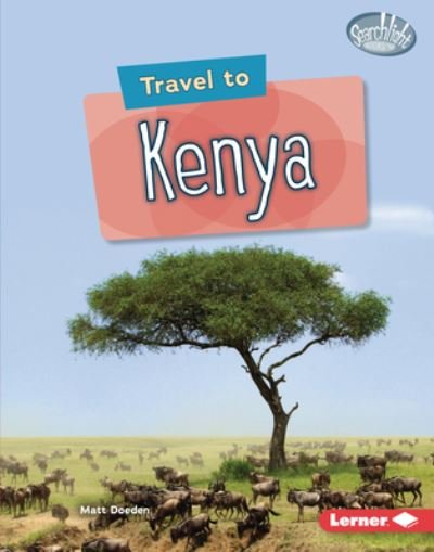Cover for Matt Doeden · Travel to Kenya (Hardcover Book) (2022)