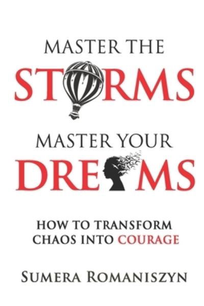 Cover for Sumera Lee Romaniszyn · Master the Storms Master Your Dreams (Taschenbuch) (2020)