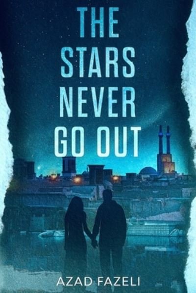 Cover for Azad Fazeli · The Stars Never Go Out (Paperback Bog) (2020)