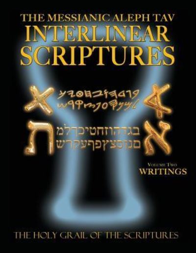 Messianic Aleph Tav Interlinear Scriptures Volume Two the Writings, Paleo and Modern Hebrew-Phonetic Translation-English, Bold Black Edition Study Bible - - Bøger - CCB Publishing - 9781771432658 - 29. januar 2016
