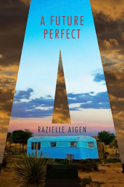 Cover for Razielle Aigen · A Future Perfect (Paperback Book) [New edition] (2021)