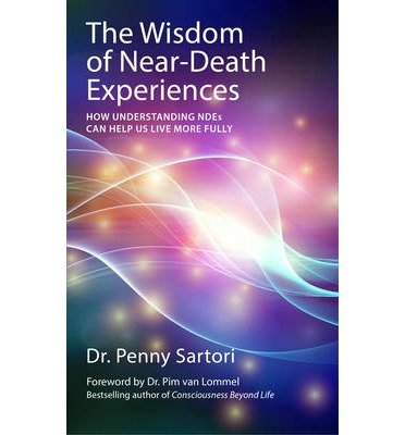 Cover for Dr. Penny Sartori · Wisdom of Near Death Experiences: How Understanding NDEs Can Help Us Live More Fully (Paperback Bog) (2014)