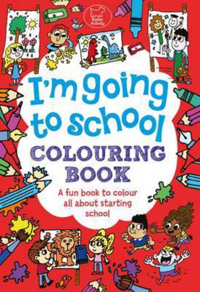 Cover for Chris Dickason · I'm Going To School Colouring Book (Paperback Book) [Amazon POD edition] (2015)